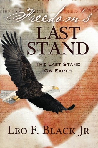 Imagen de archivo de Freedom's Last Stand: The Last Stand On Earth a la venta por Revaluation Books