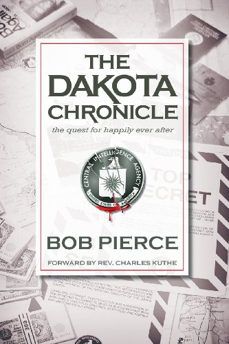 The Dakota Chronicle: The Quest For Happily Ever After (9781482704983) by Pierce, Bob