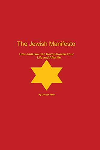 Stock image for The Jewish Manifesto: How Judaism Can Revolutionize Your Life and Afterlife for sale by Save With Sam