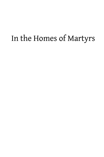 Imagen de archivo de In the Homes of Martyrs a la venta por California Books