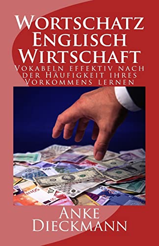 Beispielbild fr Wortschatz Englisch Wirtschaft: Vokabeln effektiv nach der Häufigkeit ihres Vorkommens lernen (Studies in Macroeconomic History) zum Verkauf von WorldofBooks