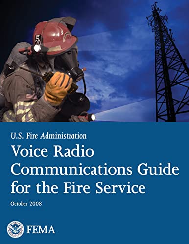 Voice Radio Communications Guide for the Fire Service (9781482707595) by Department Of Homeland Security, U.S.; Fire Administration, U.S.