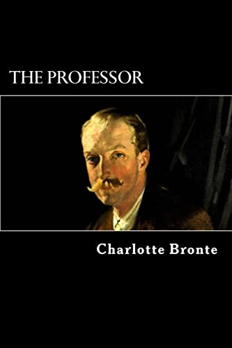 The Professor (9781482708219) by Bronte, Charlotte