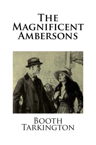 Beispielbild fr The Magnificent Ambersons zum Verkauf von Half Price Books Inc.