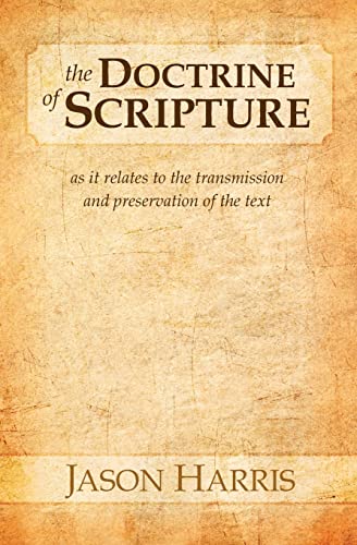Imagen de archivo de The Doctrine of Scripture: As it relates to the transmission and preservation of the text a la venta por Pennywisestore