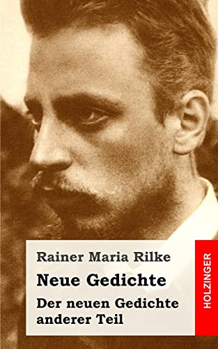 9781482710816: Neue Gedichte / Der neuen Gedichte anderer Teil (German Edition)
