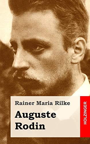 Auguste Rodin (German Edition) (9781482711004) by Rilke, Rainer Maria