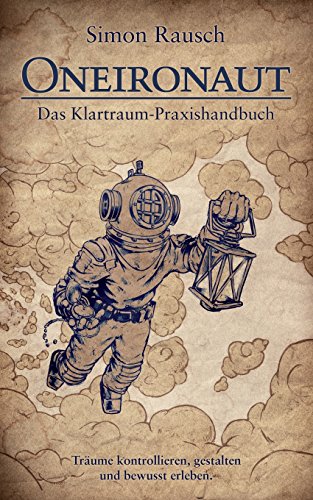 9781482712247: Oneironaut: Das Klartraum-Praxishandbuch