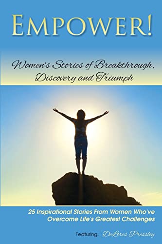 9781482712407: Empower!: Women's Stories of Breakthrough, Discovery and Triumph