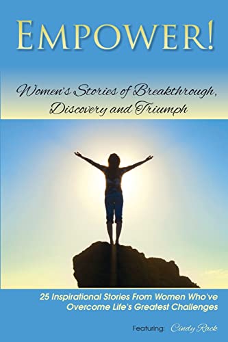 9781482712421: Empower!: Women's Stories of Breakthrough, Discovery and Triumph