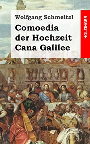 Imagen de archivo de Comoedia der Hochzeit Cana Galilee a la venta por THE SAINT BOOKSTORE