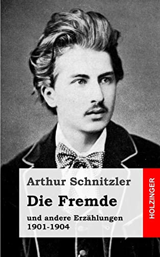 9781482713374: Die Fremde: und andere Erzhlungen 1901-1904