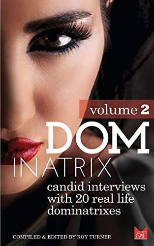 Imagen de archivo de Dominatrix (Volume 2): Candid interviews with 20 real life dominatrixes a la venta por California Books