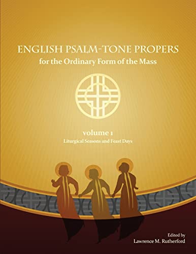 9781482716306: English Psalm-Tone Propers for the Liturgical Year: LIturgical Seasons and Feast Days: Volume 1