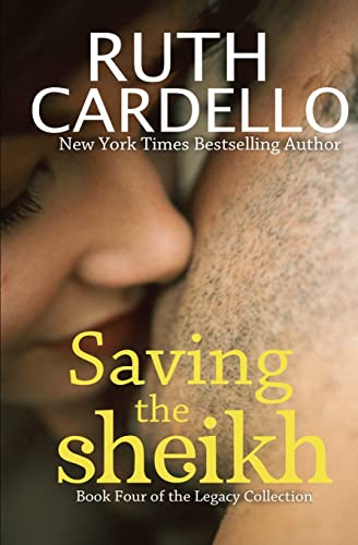 Beispielbild fr Saving the Sheikh (Book 4) (Legacy Collection) (The Legacy Collection) zum Verkauf von WorldofBooks