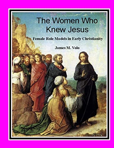 Imagen de archivo de The Women Who Knew Jesus: : Female Role Models in Early Christianity a la venta por THE SAINT BOOKSTORE