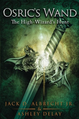 Stock image for Osric's Wand: The High-Wizard's Hunt: Book Two (Volume 2) for sale by Revaluation Books
