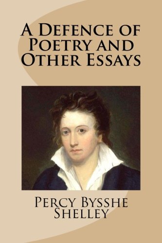 9781482720686: A Defence of Poetry and Other Essays