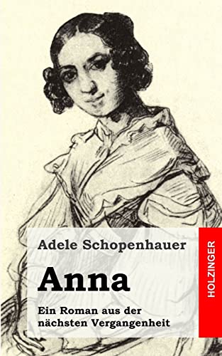 Imagen de archivo de Anna: Ein Roman aus der nchsten Vergangenheit (German Edition) a la venta por Lucky's Textbooks