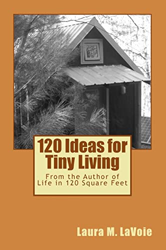 Beispielbild fr 120 Ideas for Tiny Living zum Verkauf von Eatons Books and Crafts