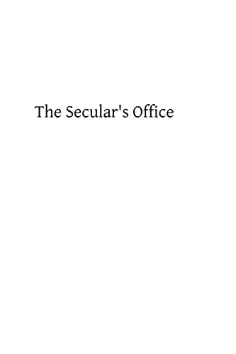 The Secular's Office: or Appropriate Exercises for Every Day In the Week Arranged In a Form Similar to that of the Roman Breviary (9781482726749) by Eccleston, Rev Archbishop