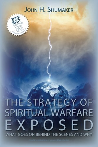 Stock image for The Strategy of Spiritual Warfare Exposed: What Goes On Behind The Scenes and Why for sale by Revaluation Books