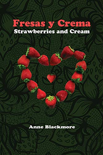 Stock image for Fresas y Crema: Strawberries and Cream: Based on a True Story for sale by THE SAINT BOOKSTORE