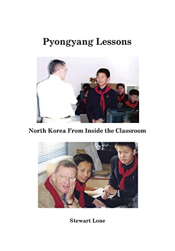 Beispielbild fr Pyongyang Lessons: North Korea From Inside the Classroom zum Verkauf von HPB-Emerald