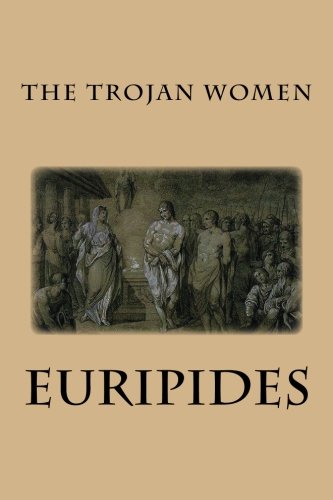 Beispielbild fr The Trojan Women zum Verkauf von Hawking Books