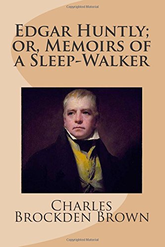 Beispielbild fr Edgar Huntly; or, Memoirs of a Sleep-Walker zum Verkauf von Revaluation Books