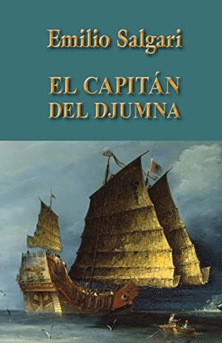 El capitÃ¡n del Djumna (Spanish Edition) (9781482731132) by Salgari, Emilio