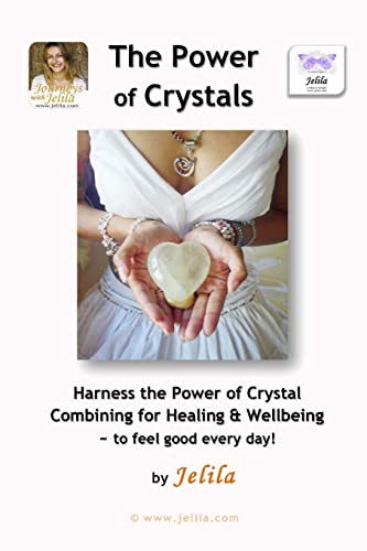 9781482731231: The Power of Crystals: Harness the Power of Crystal Combining for Healing & Wellbeing - for Living In Delight!