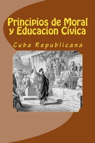 9781482732641: Principios de Moral y Educacion Civica: Cuba (Spanish Edition)