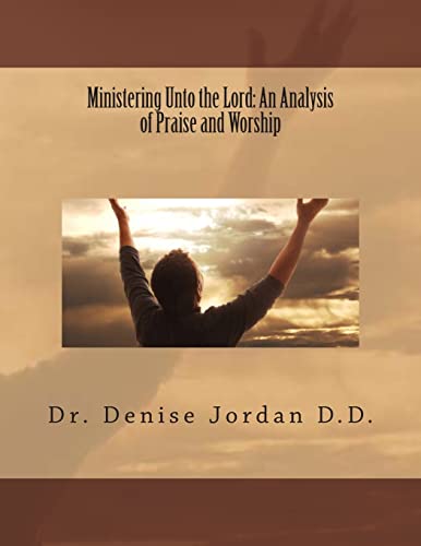 9781482734928: Ministering Unto the Lord:: An Analysis of Praise and Worship