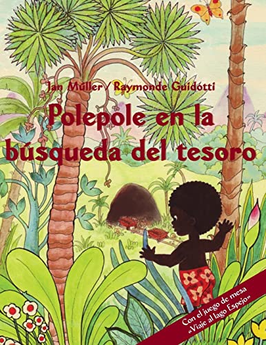 Polepole en la bÃºsqueda del tesoro: Un cuento del arrebol - con el juego de mesa "Viaje al lago Espejo" (Spanish Edition) (9781482735130) by MÃ¼ller, Jan