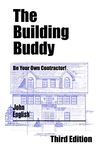 Beispielbild fr The Building Buddy : Be Your Own Contractor! zum Verkauf von Better World Books
