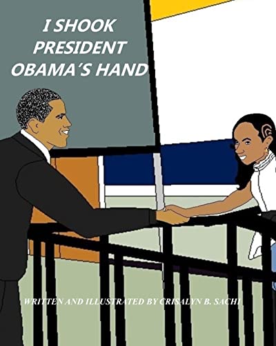 Beispielbild fr I Shook President Obama's Hand zum Verkauf von California Books