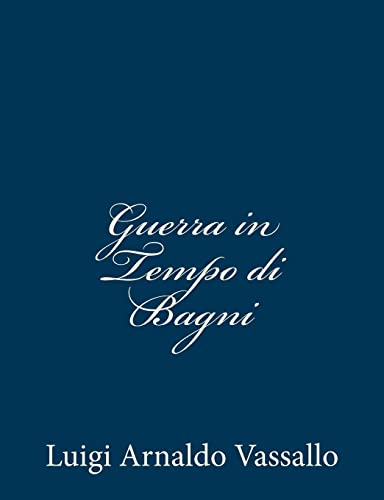 Imagen de archivo de Guerra in Tempo Di Bagni a la venta por THE SAINT BOOKSTORE