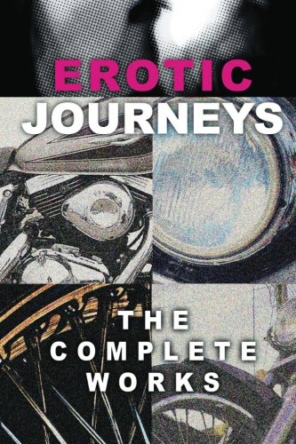 Stock image for Erotic Journeys: The Complete Works for sale by Revaluation Books