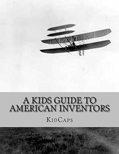 9781482750270: A Kids Guide to American Inventors