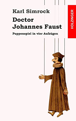 Imagen de archivo de Doctor Johannes Faust: Puppenspiel in vier Aufzgen a la venta por medimops