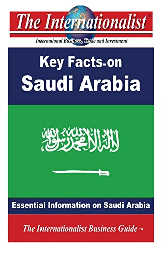 9781482753721: Key Facts on Saudi Arabia: Essential Information on Saudi Arabia (The Internationalist Business Guides)