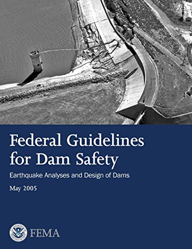 Stock image for Federal Guidelines for Dam Safety: Earthquake Analyses and Design of Dams for sale by ThriftBooks-Atlanta