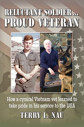 Beispielbild fr Reluctant Soldier.Proud Veteran: How a cynical Vietnam vet learned to take pride in his service to the USA zum Verkauf von ThriftBooks-Atlanta