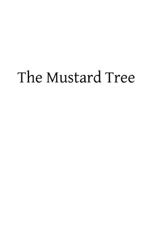 The Mustard Tree: An Argument on Behalf of the Divinity of Christ (9781482763829) by Vassall-Philipps, O R