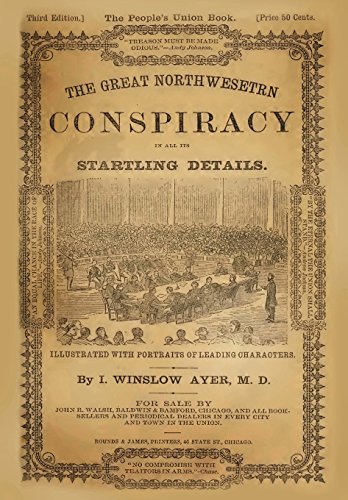 9781482766462: The Great North-Western Conspiracy: In All Its Startling Details