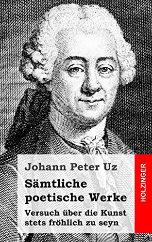 Stock image for Samtliche poetische Werke / Versuch uber die Kunst stets froehlich zu seyn for sale by THE SAINT BOOKSTORE