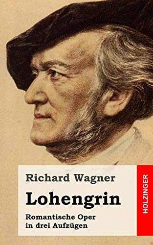 Beispielbild fr Lohengrin: Romantische Oper in drei Aufzgen zum Verkauf von medimops