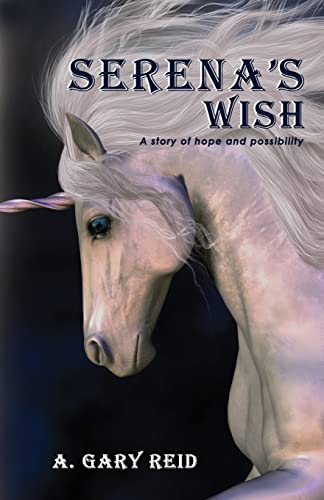 Imagen de archivo de Serena's Wish: A Story of Hope and Possibility a la venta por Irish Booksellers