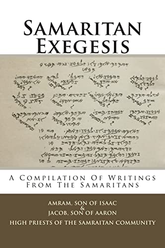 Imagen de archivo de Samaritan Exegesis: A Compilation Of Writings From The Samaritans a la venta por Wonder Book